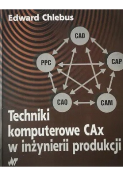 Techniki komputerowe CAx i inżynierii produkcji