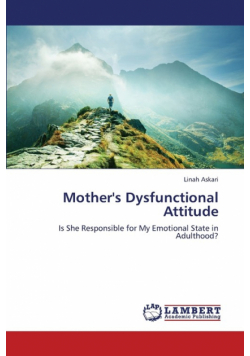 Mother's Dysfunctional Attitude