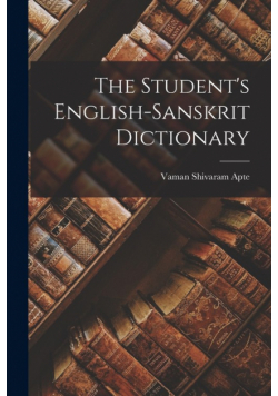 The Student's English-Sanskrit Dictionary