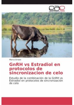 GnRH vs Estradiol en protocolos de sincronizacion de celo