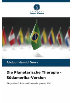 Die Planetarische Therapie - Südamerika-Version