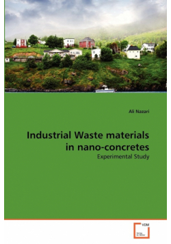 Industrial Waste materials in nano-concretes