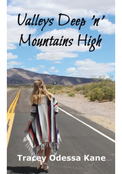 Valleys Deep 'n' Mountains High