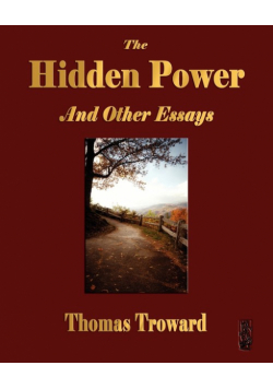 The Hidden Power and Other Papers on Mental Science