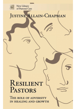 Resilient Pastors - The Role of Adversity in Healing and Growth