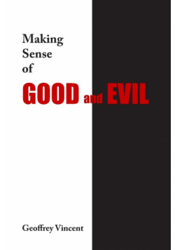 Making Sense of Good and Evil