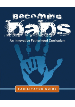 Becoming Dads Facilitator Guide