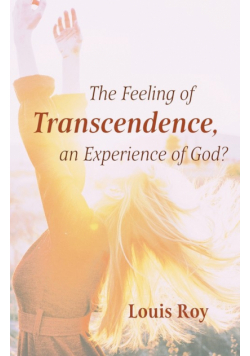The Feeling of Transcendence, an Experience of God?