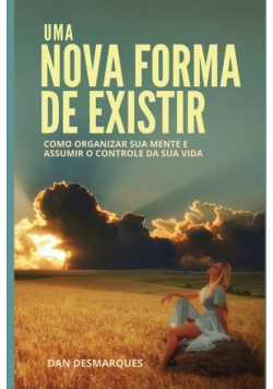Uma Nova Forma de Existir