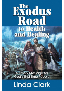 The Exodus Road to Health and Healing