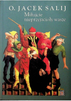 Miłujcie nieprzyjacioły wasze
