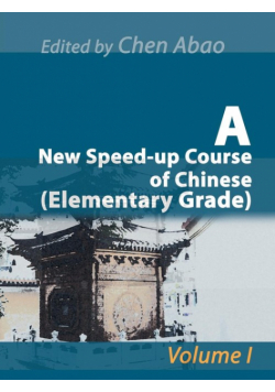 A New Speed-Up Course of Chinese (Elementary Grade)