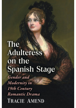 The Adulteress on the Spanish Stage