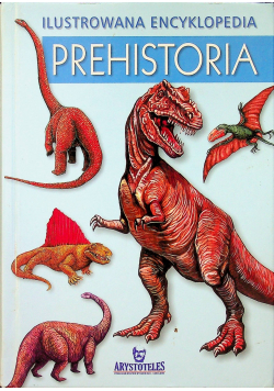 Ilsustrowana Encyklopedia Prehistoria