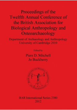 Proceedings of the Twelfth Annual Conference of the British Association for Biological Anthropology and Osteoarchaeology