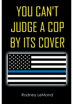 You Can't Judge A Cop by Its Cover