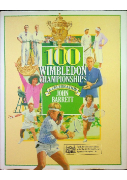 100 Wimbledon Championships: A Celebration