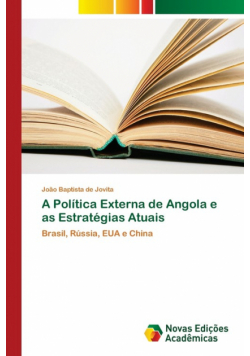 A Política Externa de Angola e as Estratégias Atuais
