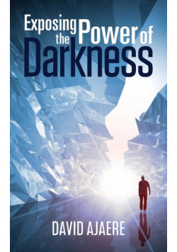 Exposing the Power of Darkness