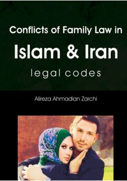 Conflicts of Family Law In Islam and Iran