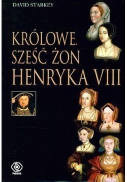 Królowe Sześć żon Henryka VIII