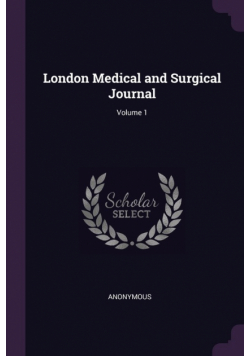 London Medical and Surgical Journal; Volume 1