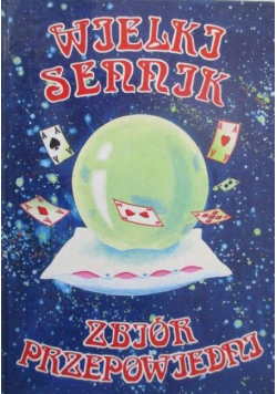 Wielki sennik Zbiór przepowiedni