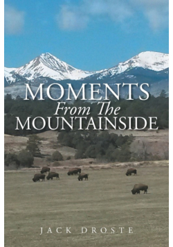 Moments From The Mountainside