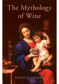 The Mythology of Wine