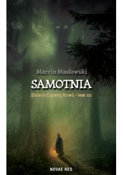 Samotnia. Dzieci czystej krwi tom III