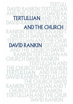 Tertullian and the Church