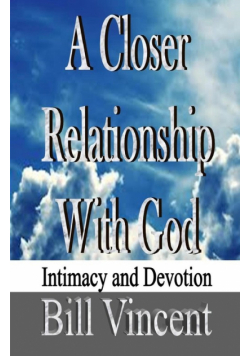 A Closer Relationship With God