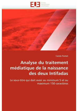 Analyse du traitement médiatique de la naissance des deux intifadas