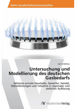 Untersuchung und Modellierung des deutschen Gasbedarfs