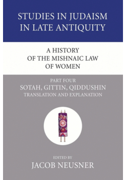 A History of the Mishnaic Law of Women, Part 4