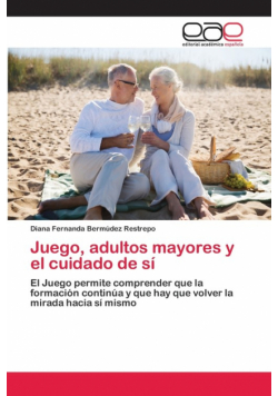 Juego, adultos mayores y el cuidado de sí