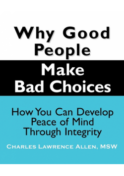 Why Good People Make Bad Choices