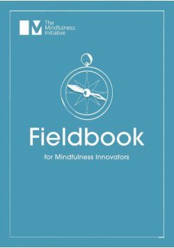Fieldbook for Mindfulness Innovators