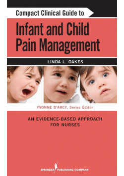 Compact Clinical Guide to Infant and Child Pain Management