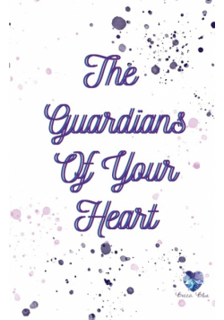 The Guardians Of Your Heart
