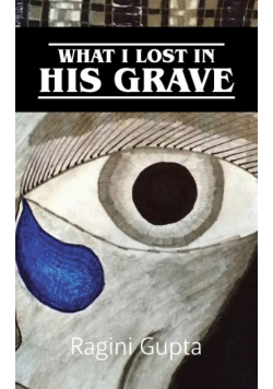 What I Lost In His Grave