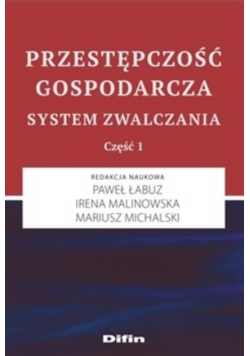 Przestępczość gospodarcza System Zwalczania Część 1