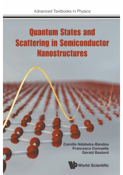 Quantum States and Scattering in Semiconductor Nanostructures