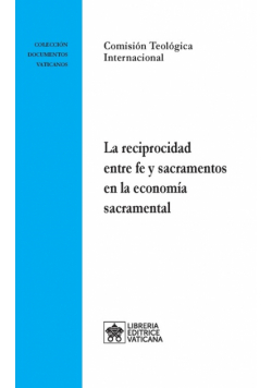 La reciprocidad entre fe y sacramentos en la economía sacramental