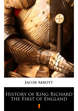 History of King Richard the First of England