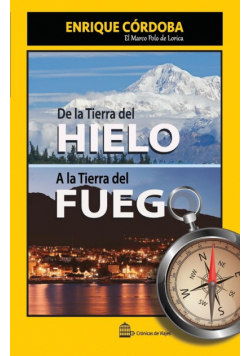 De la Tierra del Hielo a la Tierra del Fuego