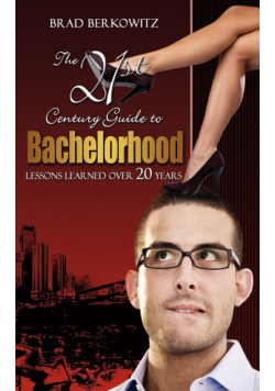The 21st Century Guide to Bachelorhood