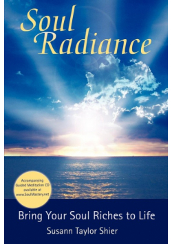 Soul Radiance Bring Your Soul Riches to Life