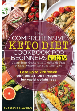 The Comprehensive Keto Diet Cookbook for Beginners
