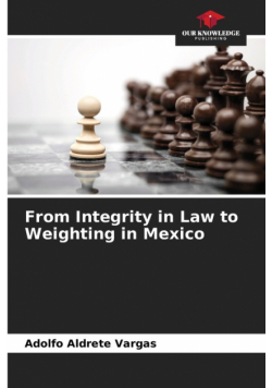 From Integrity in Law to Weighting in Mexico